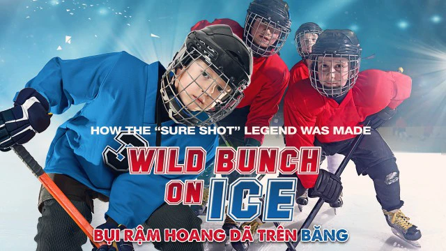 Bụi Dặm Hoang Dã Trên Băng (Wild Bunch On Ice)