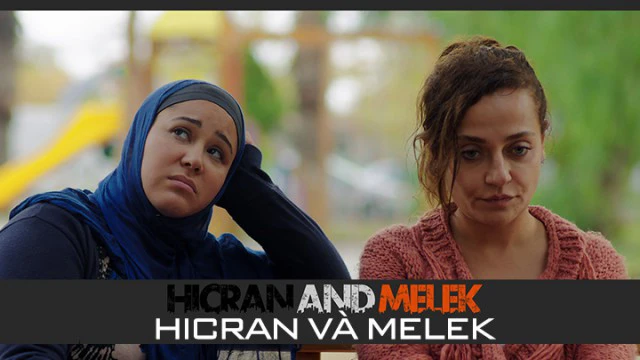 Hicran Và Melek (Hicran And Melek)